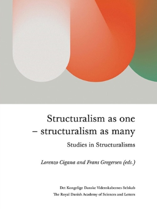 STRUCTURALISM AS ONE – STRUCTURALISM AS MANY